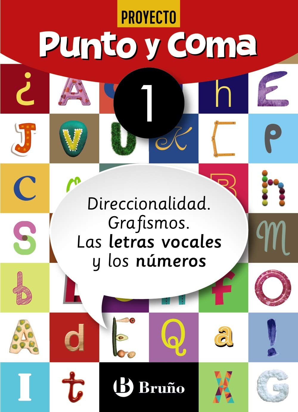 Punto y Coma Lengua 1 Direccionalidad. Grafismos. Las letras vocales y los números