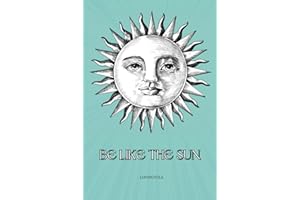 Be like the Sun Journal Loving Tula