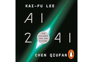 AI 2041: Ten Visions for Our Future