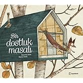 Bir Dostluk Masalı (Ciltli)
