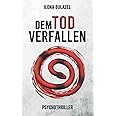 Dem Tod verfallen: Psychothriller (Sepsis-Reihe / Hauptkommissar Heerse ermittelt)