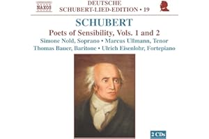 Schubert: Lieder Edition 19 - Poets Of Sensibility Vols. 1 And 2