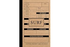 SURF Surfing Records and Log Book: Surfer's Journal. Track & Record Every Surf. Perfect for Beginners and Experienced Surfers. Ideal Gift for Adventurers