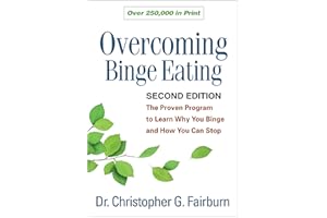 Overcoming Binge Eating: The Proven Program to Learn Why You Binge and How You Can Stop