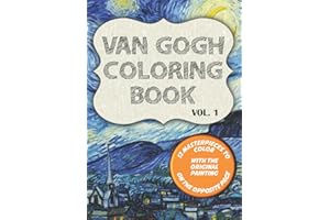 Van Gogh Coloring Book: 12 classics to draw with original paintings on side featuring Starry Night, Irisis and 10 more masterpiece (Van Gogh Coloring Books)