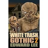 Amazon.fr - White Trash Gothic - Lee, Edward - Livres
