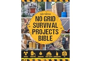 No Grid Survival Projects Bible: Build Your Self-Sustainable Oasis with Recession-Proof DIY Projects and Prepper’s Alpha Techniques. House Protection, Endless Food, Water, Energy Supply & Beyond