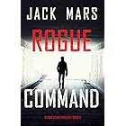 Rogue Command (A Troy Stark Thriller—Book #2) (English Edition)