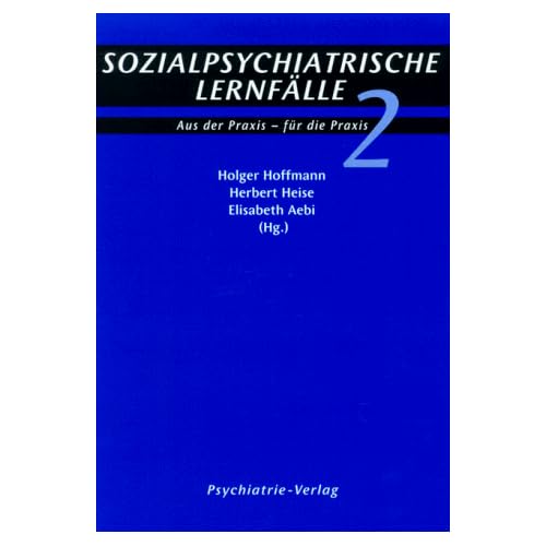 [PDF] Sozialpsychiatrische Lernfálle II. Aus der Praxis - für die Praxis KOSTENLOS DOWNLOAD