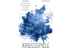 Kriegsspiele: Wie NATO und Pentagon die Zerstörung Europas simulieren