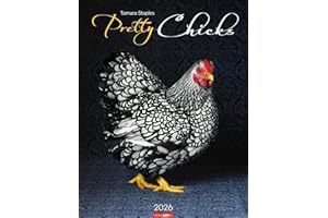 Pretty Chicks Kalender 2026: Tier-Wandkalender. Ungewöhnliches Fotokunst-Projekt der Fotografin Tamara Staples. Rasse-Hühner von ihrer besten Seite im ... 34x44 cm Hochformat (Tierkalender Weingarten)
