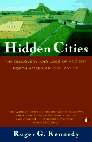 Hidden Cities: The Discovery and Loss of Ancient North American Civilization