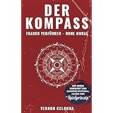 Der Kompass: Frauen verführen - ohne Moral