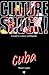 Culture Shock! Cuba (Culture Shock! Guides) by