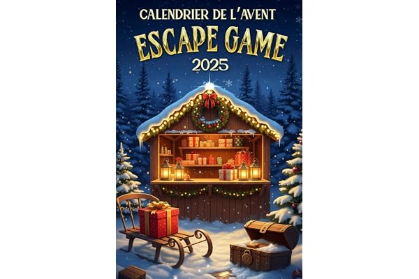 Calendrier de l’Avent Escape Game 2025: 24 défis de réflexion et casse-têtes pour une aventure magique de Noël