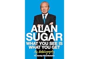 What You See Is What You Get: My Autobiography