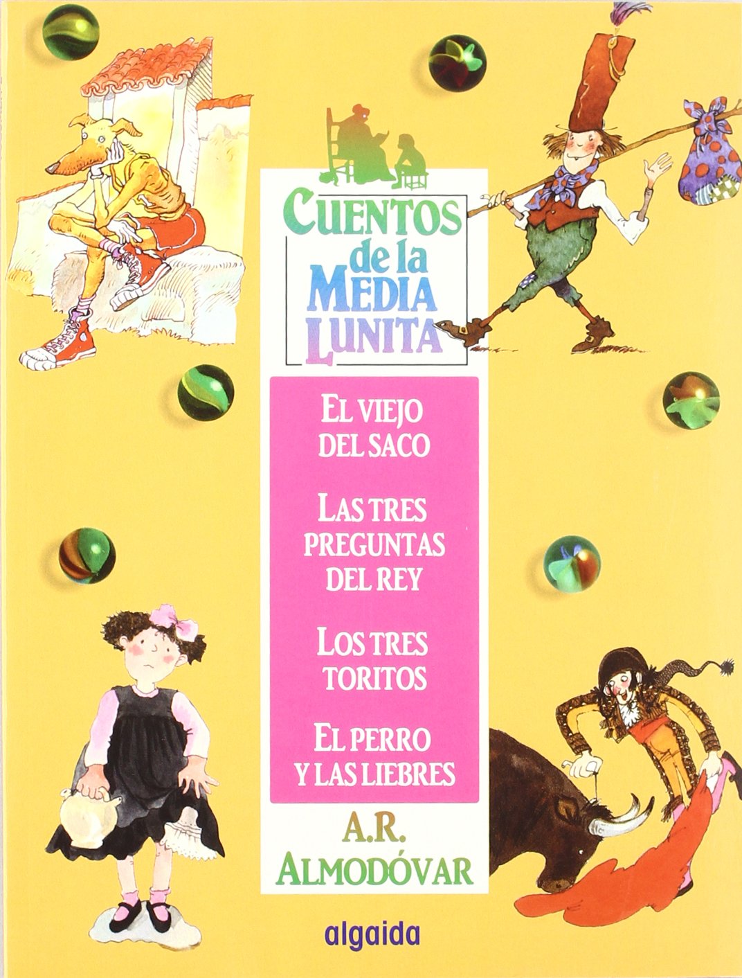 Cuentos de la Media Lunita 2: El viejo del saco, Las tres preguntas del rey, Los tres toritos, El perro y las liebres