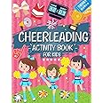 Cheerleading Activity Book For Kids: The Perfect Cheerleader Themed Workbook For Girls | Word Search, Mazes, And Coloring: 55+ Activities | Ideal For Any Cheerleading Fan | For Ages 6-14