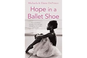 Hope in a Ballet Shoe: Orphaned by war, saved by ballet: an extraordinary true story
