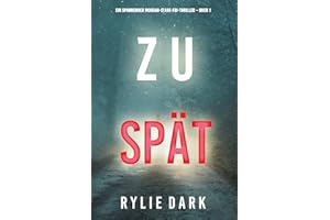 Zu spät (Ein spannender Morgan-Stark-FBI-Thriller – Buch 1)