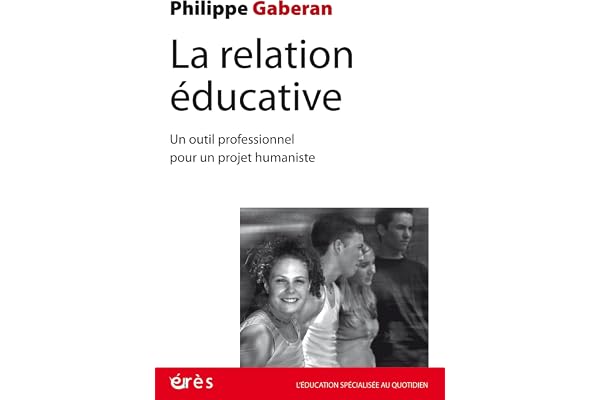 La relation éducative: NOUVELLE EDITION