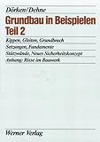 Image de Grundbau in Beispielen, Tl.2, Kippen, Gleiten, Grundbruch, Setzungen, Fundamente, Stützw