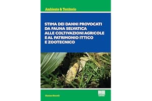Stima dei danni provocati dalla fauna selvatica alle coltivazioni agricole e al patrimonio ittico e zootecnico