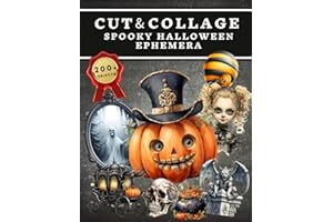 Cut and Collage Spooky Halloween Ephemera Book: High Quality Images Of Skull and Pumpkin For Paper Crafts, Scrapbooking, Mixed Media, Junk Journals, Decorative Art, Artist Trading Cards, and More.