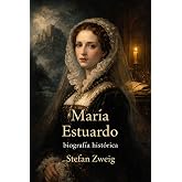 Mar&iacute;a Estuardo: biograf&iacute;a hist&oacute;rica