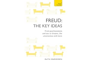 Freud: The Key Ideas: Psychoanalysis, dreams, the unconscious and more (TY Philosophy)