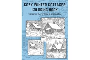 Cozy Winter Cottage: Coloring Book (Coloring Books - Cities and Buildings, Band 5)