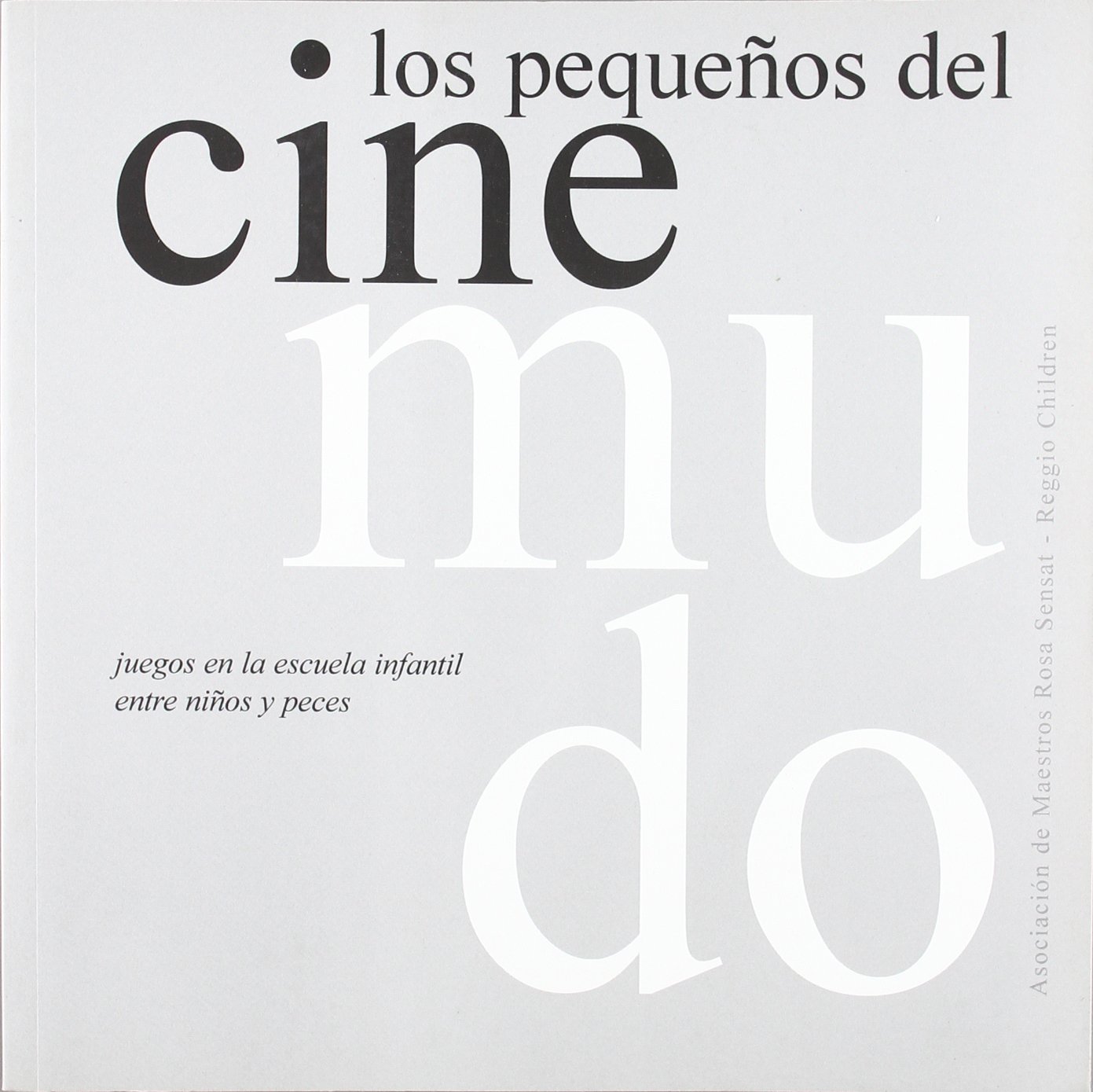 Los pequeños del cine mudo: Juegos en la escuela infantil entre peces y niños. Obra en cuatro actos : 1