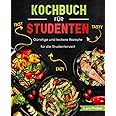 Kochbuch für Studenten: Günstige und leckere Rezepte für die Studentenzeit
