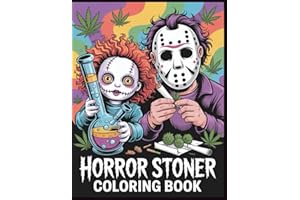 Horror Stoner Coloring Book for Adults: Dark Cannabis Culture Art with Scary Monsters Psychedelic Skulls and Trippy Horror Scenes For Adult Stress Relief (Rolling in The High Coloring Series)