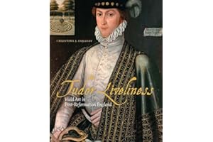 Tudor Liveliness: Vivid Art in Post-Reformation England