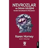 Nevrozlar ve İnsan Gelişimi: Kendini Ger&ccedil;ekleştirme M&uuml;cadelesi