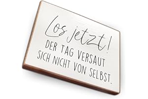 WOOD AND COLOR - Kühlschrankmagnet mit Spruch | Handmade aus Buchenholz als tolle Geschenkidee | (Los jetzt! Der Tag versaut Sich Nicht von selbst)