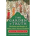 The Garden of Truth: The Vision and Promise of Sufism, Islam's Mystical Tradition