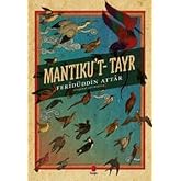 Mantıku't-Tayr: &Ouml;l&uuml;ms&uuml;z Klasikler