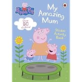 Peppa Pig: My Amazing Mum: Sticker Activity Book