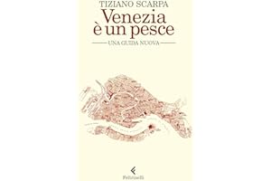 Venezia e un pesce. Una guida nuova