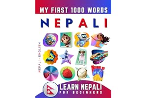 Learn Nepali for Beginners, My First 1000 Words: Bilingual Nepali - English Language Learning Book for Kids & Adults