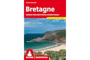 Bretagne: Zwischen Mont-Saint-Michel und Saint-Nazaire. 50 Touren mit GPS-Tracks (Rother Wanderführer)