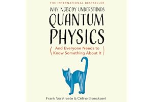 Why Nobody Understands Quantum Physics: The bestselling guide to our universe