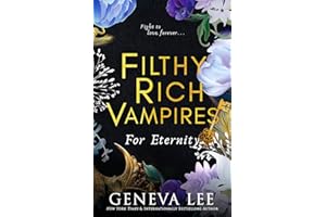 Filthy Rich Vampires: For Eternity: TikTok made me buy it! Twilight meets Gossip Girl in this totally gripping and next-level spicy vampire romance
