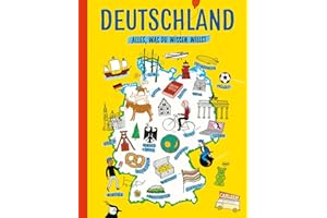Deutschland. Alles, was du wissen willst: Menschen, Bundesländer, Gegenwart und Geschichte, Politik und vieles mehr: Allgemeinwissen für Kinder ab 8 Jahren