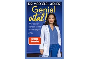 Genial vital!: Wer seinen Körper kennt, bleibt länger jung | Der SPIEGEL-Bestseller-Nr. 1 jetzt im Taschenbuch