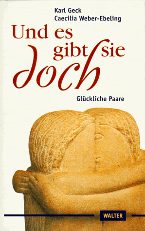 Und es gibt sie doch, Glückliche Paare