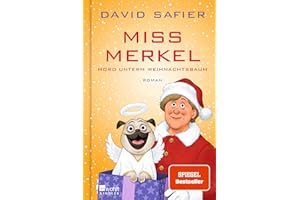 Miss Merkel: Mord unterm Weihnachtsbaum (Merkel Krimi, Band 5)