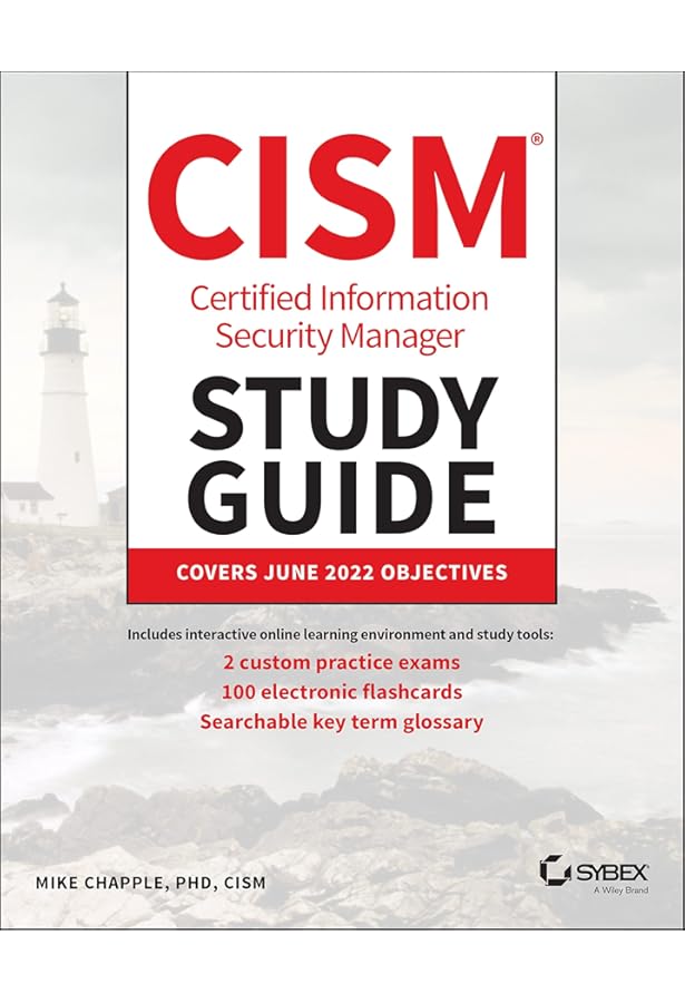 CISM Review Questions, Answers & Explanations Manual, 10th Ed
